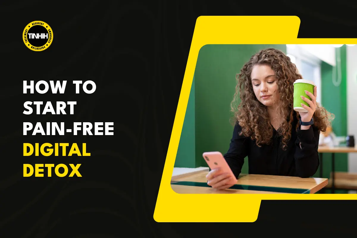 How To Start Your Pain-Free Digital Detox
