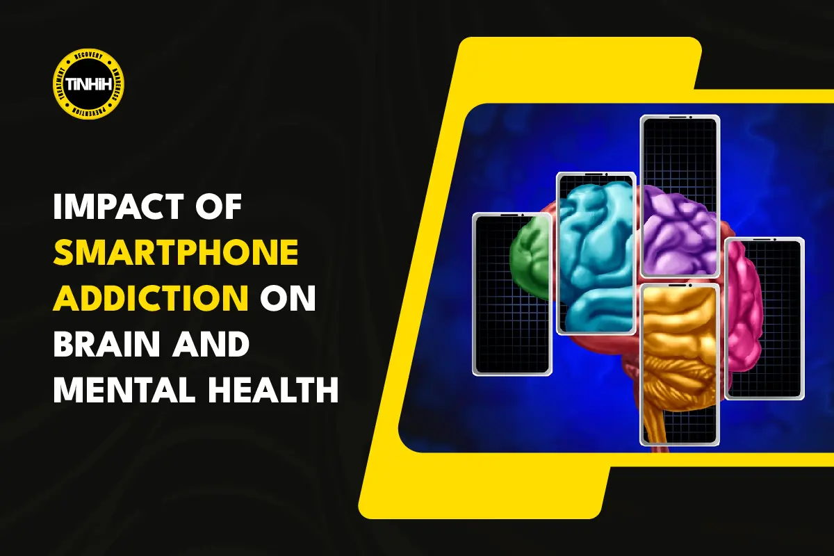 Impact of Smartphone Addiction on Brain and Mental Health